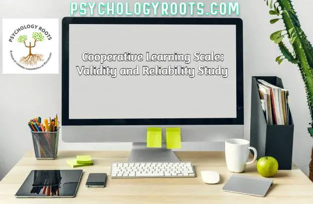Cooperative Learning Scale: Validity and Reliability Study