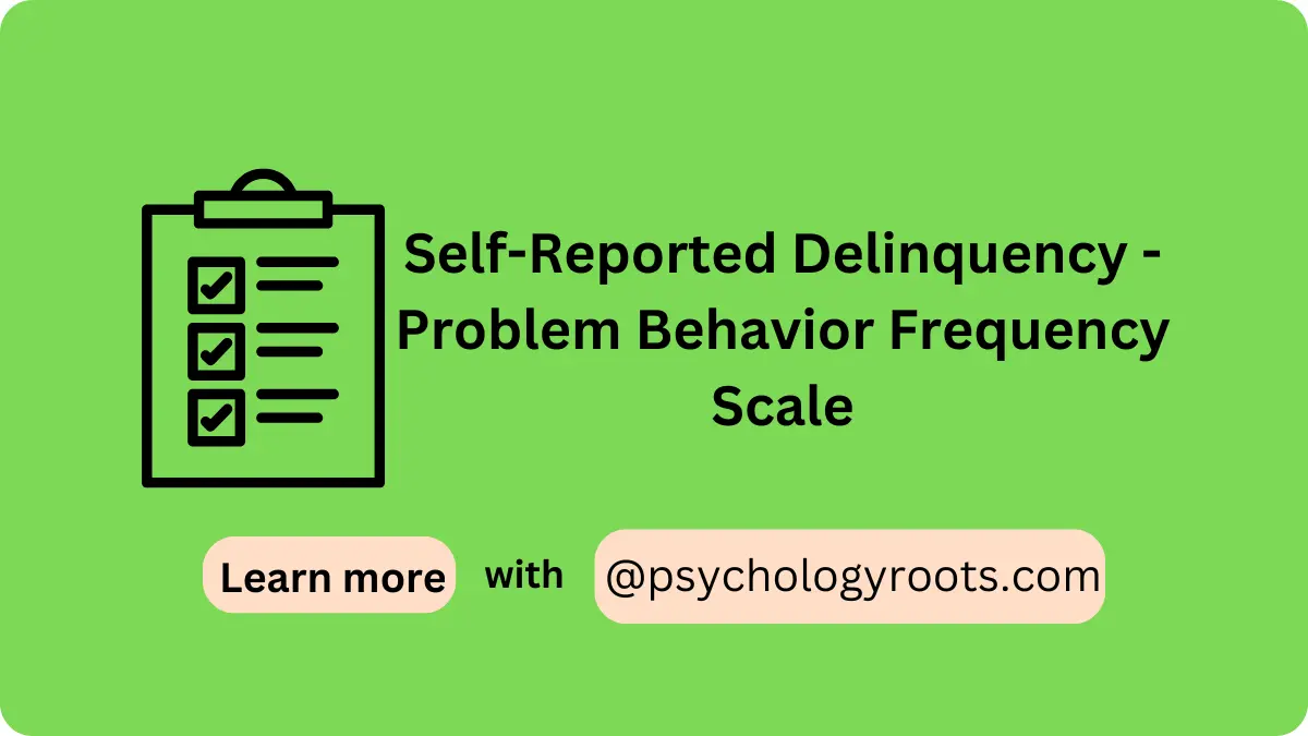 Self-Reported Delinquency - Problem Behavior Frequency Scale